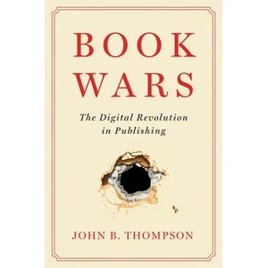 Book Wars | John B. Thompson (ISBN: 9781509554935)