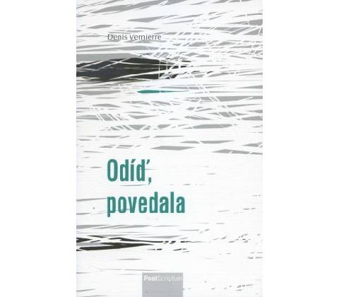 Odíď, povedala