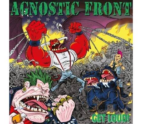 Agnostic Front - Get Loud!