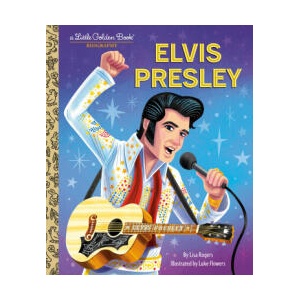 Elvis Presley: A Little Golden Book Biography | Luke Flowers (ISBN: 9780593708286)