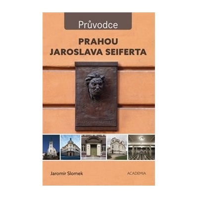 Prahou Jaroslava Seiferta - Jaromír Slomek