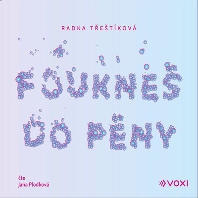 Foukneš do pěny - Třeštíková Radka