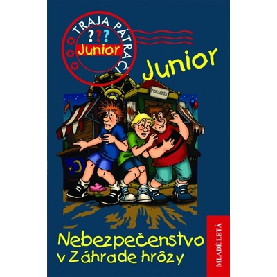 Traja pátrači Junior 4 Nebezp v záhr hrô - Ulf Blanck