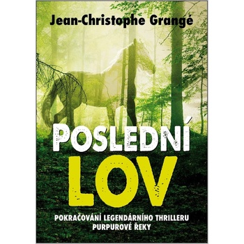 Poslední lov - Jean Christophe Grangé