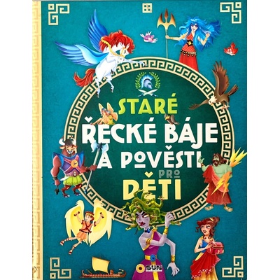 Staré řecké báje a pověsti pro děti