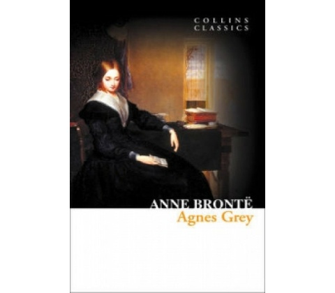 Agnes Grey - Collins Classics - Bronte, A.