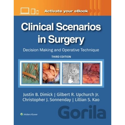 Clinical Scenarios In Surgery 3E - GILBERT R., JR UPCHURCH, CHRISTOPHER J. SONNENDAY, LILLIAN S. KAO, JUSTIN B DIMICK