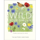 Wild Your Garden