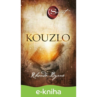 Kouzlo - Rhonda Byrne