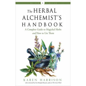 Herbal Alchemist's Handbook | Karen Harrison, Arin Murphy-Hiscock (ISBN: 9781578637058)