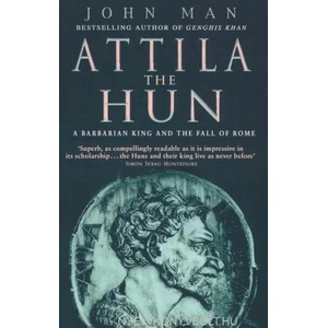 Attila The Hun | John Man (2006)