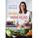 Mami, mám hlad