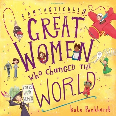 Fantastically Great Women Who Changed The WorKate Pankhurst