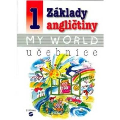 Základy angličtiny 1 My World - učebnice - KLímová Alena