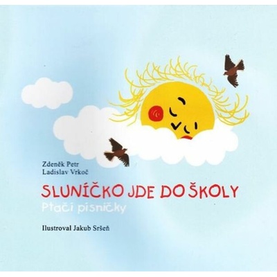 Sluníčko jde do školy - Zdeněk Petr, Ladislav Vrkoč