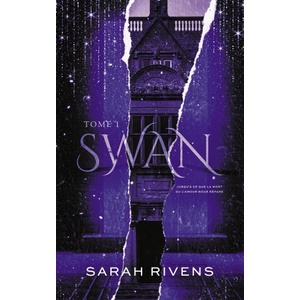 Swan - Tome 1 | Sarah Rivens (2026)