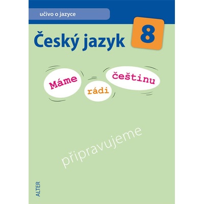 Český jazyk 8 Máme rádi češtinu