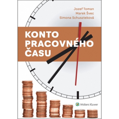 Konto pracovného času - Jozef Toman, Marek Švec, Simona Schuszteková