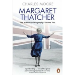 Margaret Thatcher | Charles Moore (2016)