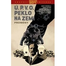 Ú.P.V.O. Peklo na zemi 12 - Proměny - John Arcudi, Mike Mignola
