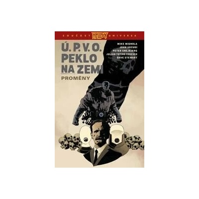 Ú.P.V.O. Peklo na zemi 12 - Proměny - John Arcudi, Mike Mignola