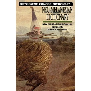 Neo-Melanesian (Guinea Pidgin) / English Concise Dictionary | Friedrich Steinbauer (ISBN: 9780781806565)