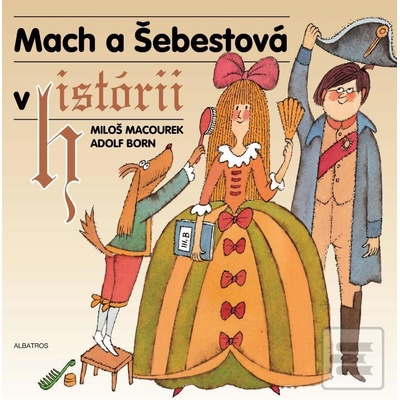 Mach a Šebestová v histórii