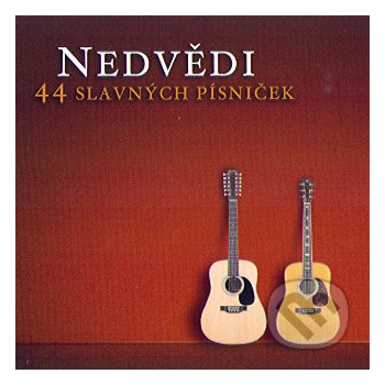 Jan a František Nedvědovi (Nedvědi) - 44 slavných písniček, 2 CD