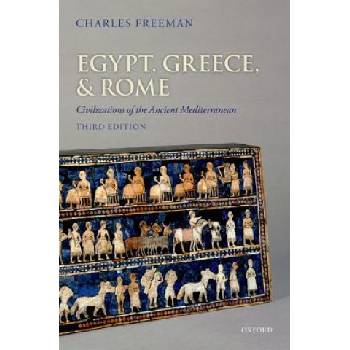 Egypt, Greece, and Rome | Charles Freeman