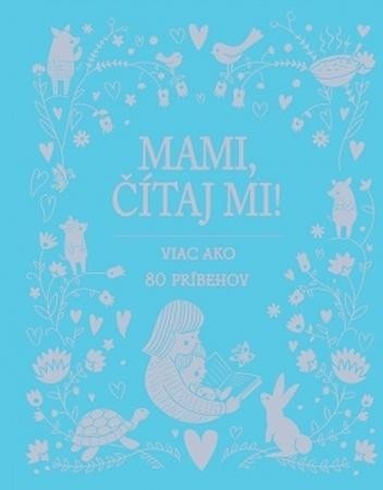 Mami, čítaj mi!