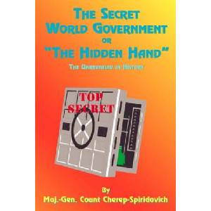 Secret World Government or "the Hidden Hand" | Count Cherep-Spriridovich, Paul Tice (ISBN: 9781585090938)