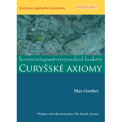 Curyšské axiomy - Max Gunther