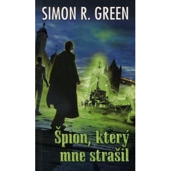 Špion, který mne strašil - Simon R .Green