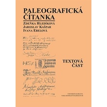 Paleografická čítanka Textová část + Ukázky - Ivana Ebelová