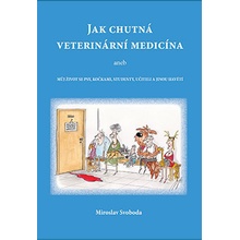 Jak chutná veterinární medicína - Miroslav Svoboda