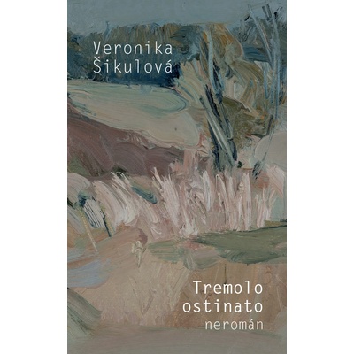 Tremolo ostinato - Veronika Šikulová