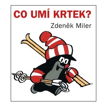 Miler Zdeněk - Co umí Krtek?