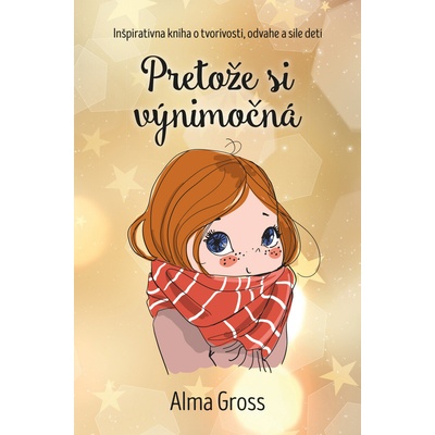 Pretože si výnimočná