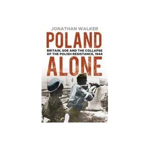 Poland Alone | JONATHAN WALKER (ISBN: 9780750993975)