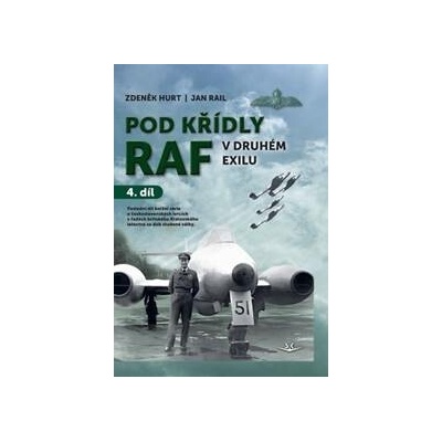Pod křídly RAF v druhém exilu 4. díl