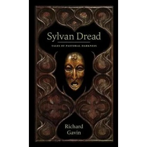 Sylvan Dread: Tales of Pastoral Darkness (ISBN: 9781945147005)
