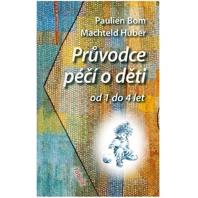 Průvodce péčí o děti od 1 do 4 let