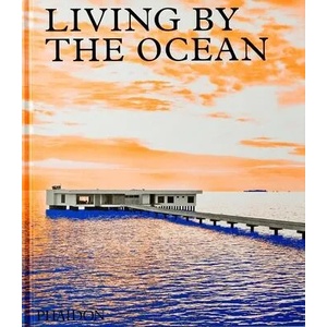 Living by the Ocean | Phaidon Editors (ISBN: 9781838663278)