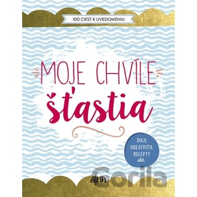 Moje chvíle šťastia
