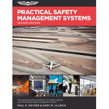 Practical Safety Management Systems: A Practical Guide to Transform Your Safety Program Into a Functioning Safety Management System