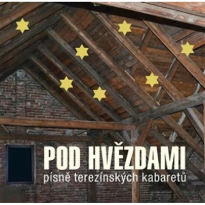 Pod hvězdami - Písně terezínských kabaretů CD