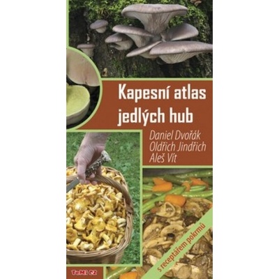 Kapesní atlas jedlých hub - Daniel Dvořák