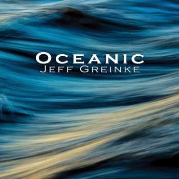 Jeff Greinke - Oceanic CD