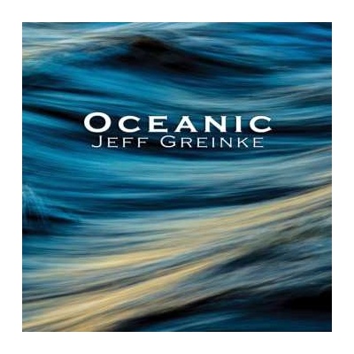 Jeff Greinke - Oceanic CD