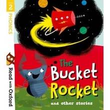 Read with Oxford: Stage 2: The Bucket Rocket and Other Stories